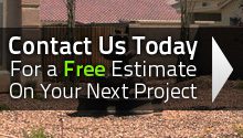 Contact Us Today For a Free Estimate On Your Next Project